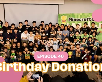 私の40歳の誕生日に寄付を集めて、全国の子どもたちにデジタルものづくりの機会を届けたい！